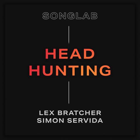 Head Hunting (feat. Lex Bratcher & Simon Servida)