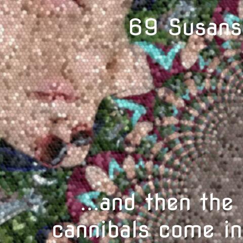 ...And Then the Cannibals Come In