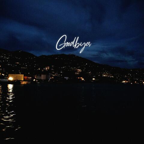 Goodbyes