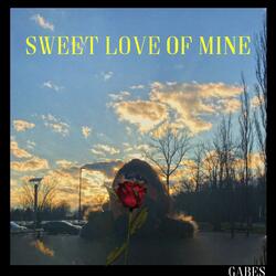 Sweet Love of Mine