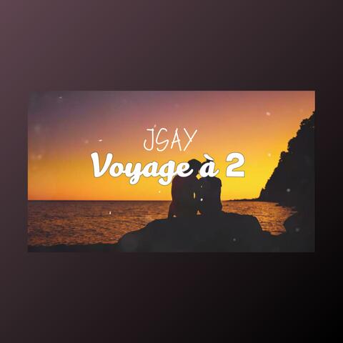 Voyage à 2