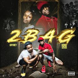2 B a G (feat. King Sekou)