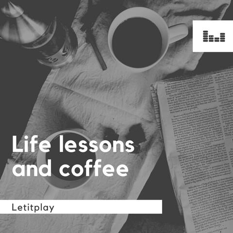 Life Lessons & Coffee