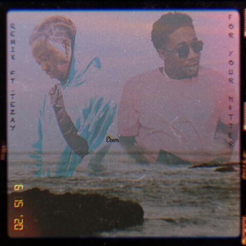 For Your Matter (feat. Tezay)
