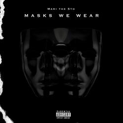 Masks We Wear