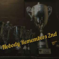 Nobody Remembers 2nd