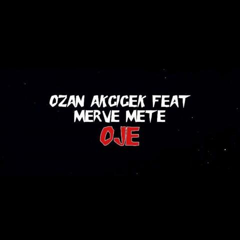Oje (feat. Merve Mete)