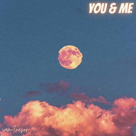 You & Me