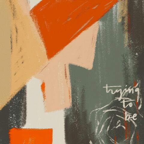 trying to be.