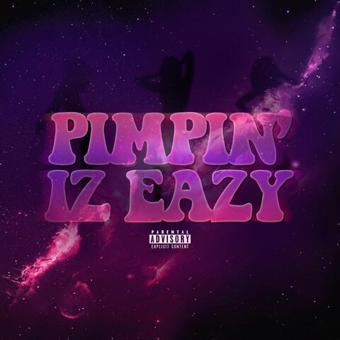 Pimpin' Iz Eazy