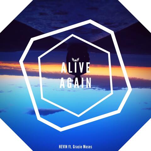 Alive Again (feat. Gracie Moses)