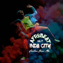 Afrobeat InDa City, Vol. 7
