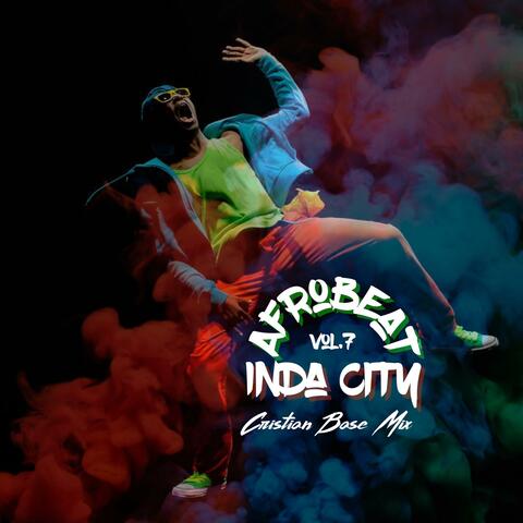Afrobeat InDa City, Vol. 7