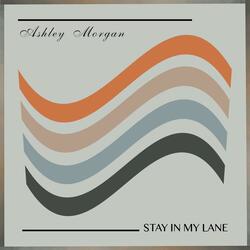 Stay in My Lane