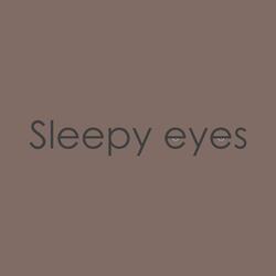 Sleepy Eyes