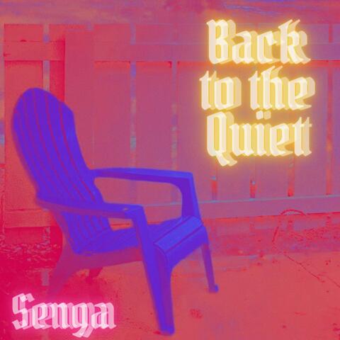 Back to the Quiet