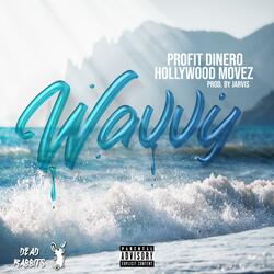Wavvy (feat. Pr0fit Diner0)