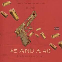 45 and a 40 (feat. Gucci Jay)
