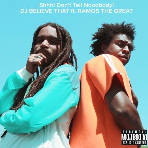 Shhh! Don't Tell Nooobody! (feat. Ramos the Great)