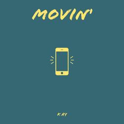 Movin'