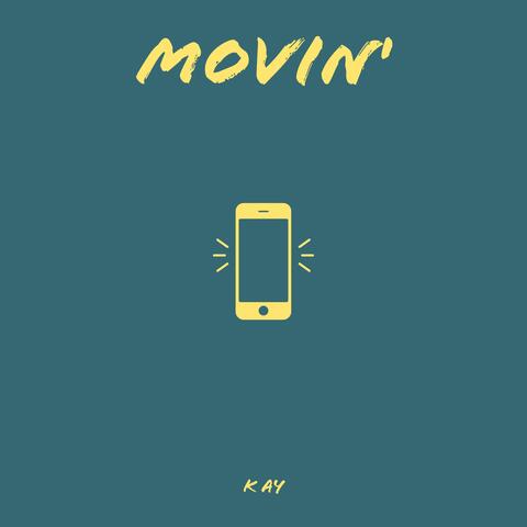 Movin'