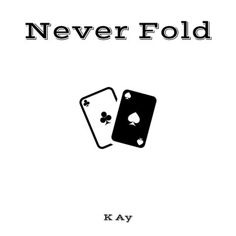 Never Fold