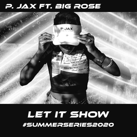 Let It Show (feat. Big Rose)