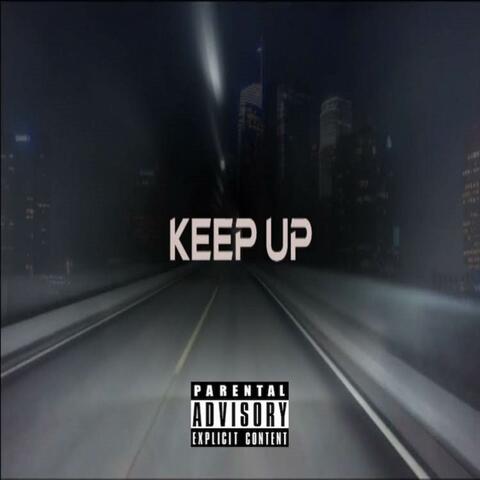 Keep Up (feat. Charles Tre, DPS & Rogue 101)