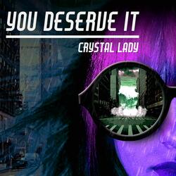 You Deserve It