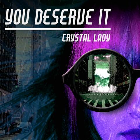 You Deserve It