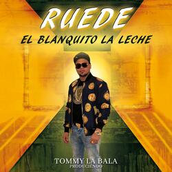 Blanquito la Leche-Ruede