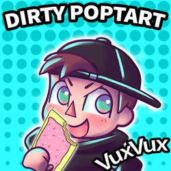 Dirty Poptart (feat. AyeYahZee)