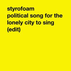 Political Song for the Lonely City to Sing