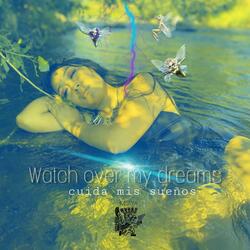 Watch Over My Dreams