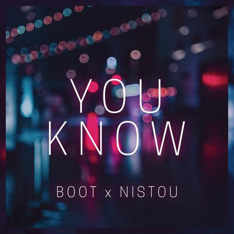 You Know (feat. Nistou)