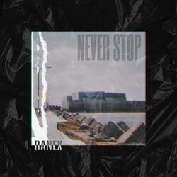 Never Stop