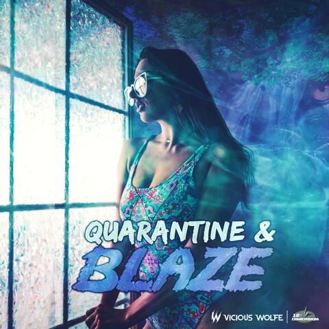 Quarantine and Blaze