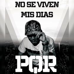 No Se Viven Mis Dias