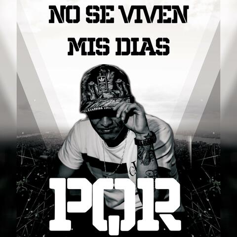 No Se Viven Mis Dias