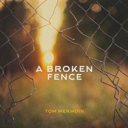 a Broken Fence