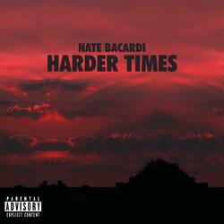 Harder Times