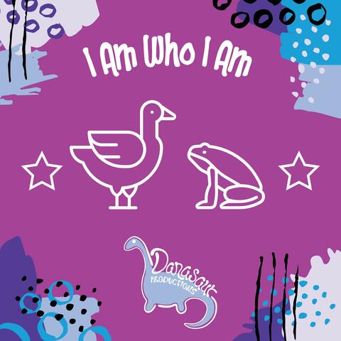 I Am Who I Am