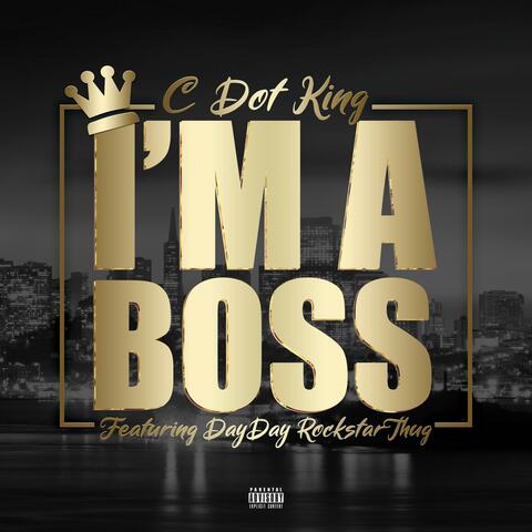 I'm a Boss (feat. Day Day Rockstar Thug)