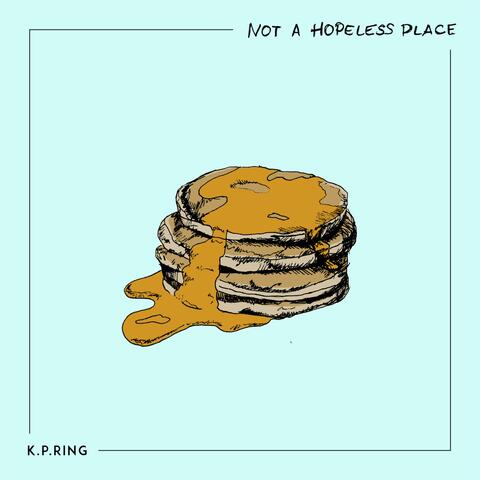 Not a Hopeless Place