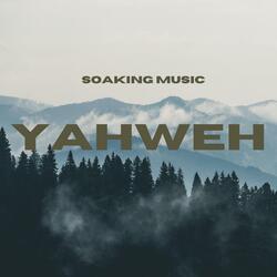 Yahweh (Soaking Music)