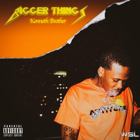 Bigger Things