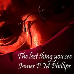 The Last Thing You See