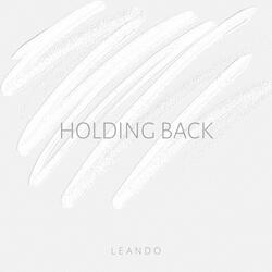 Holding Back