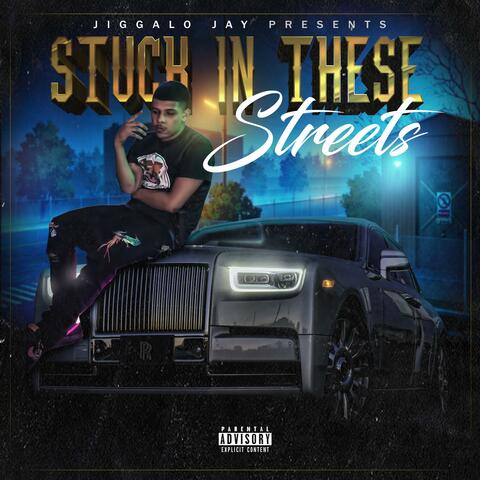 Stuck in These Streets