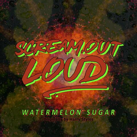 Watermelon Sugar